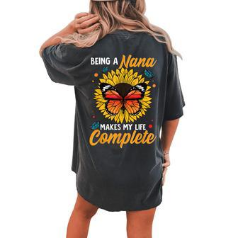 Being A Nana Makes My Life Complete Sunflower Butterfly Women's Oversized Comfort T-Shirt Back Print | Mazezy