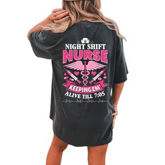 Nurse Night Shift Nurse Nurse Night Shift Women's Oversized Comfort T-shirt Back Print | Mazezy
