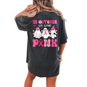In October We Wear Pink Breast Cancer Ghost Halloween Women's Oversized Comfort T-shirt Back Print - Monsterry UK