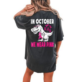 In October We Wear Pink Breast Cancer Ribbon Toddler Mom Women's Oversized Comfort T-shirt Back Print - Monsterry