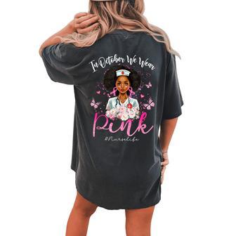 In October We Wear Pink Nurse Life Breast Cancer Awareness Women's Oversized Comfort T-shirt Back Print - Monsterry