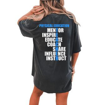 Pe Physical Education Teacher Teach Women's Oversized Comfort T-Shirt Back Print | Mazezy