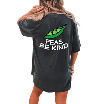 Peas Be Kind Please Be Kind Pea Pod Pun Women's Oversized Comfort T-Shirt Back Print | Mazezy