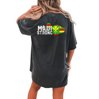 Pray For Maui Hawaii Strong Maui Wildfire Support Women's Oversized Comfort T-shirt Back Print | Mazezy