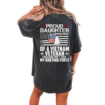 Proud Daughter Of A Vietnam Veteran Freedom Isn't Free Women's Oversized Comfort T-shirt Back Print - Seseable