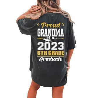 Proud Grandma Of A Class Of 2023 6Th Grade Graduation Women's Oversized Comfort T-Shirt Back Print | Mazezy
