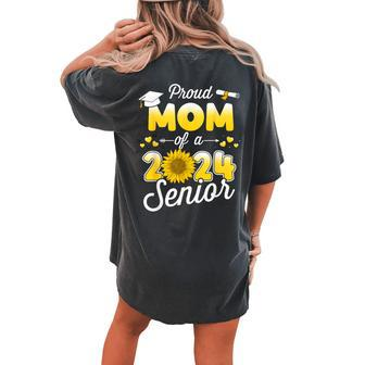 Proud Mom Of A Class Of 2024 Graduate Senior Graduation Women's Oversized Comfort T-shirt Back Print - Monsterry