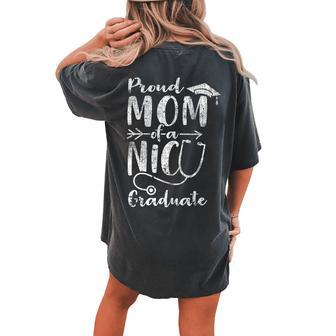 Proud Mom Nicu Graduate Newborn Nurse Women's Oversized Comfort T-shirt Back Print | Mazezy