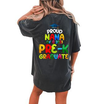 Proud Nana Of Preschool Graduate 2023 Prek Graduation Women's Oversized Comfort T-Shirt Back Print | Mazezy