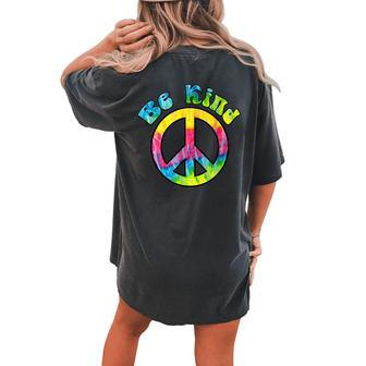 Psychedelic Tie Dye Hippie Be Kind Peace Sign Women's Oversized Comfort T-Shirt Back Print | Mazezy DE