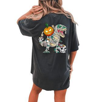 Pumpkin Riding Mummy Dinosaur T Rex Halloween Skeleton Women's Oversized Comfort T-shirt Back Print | Mazezy