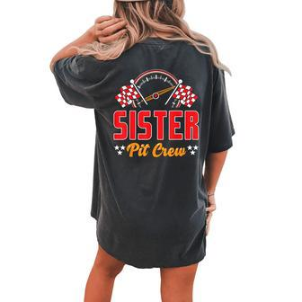 Race Car Birthday Party Matching Family Sister Pit Crew Women's Oversized Comfort T-shirt Back Print - Monsterry AU