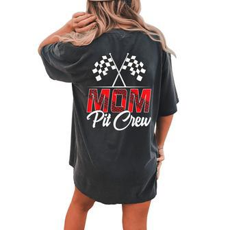 Race Car Birthday Party Racing Family Mom Pit Crew Women's Oversized Comfort T-shirt Back Print - Monsterry AU