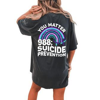 Rainbow You Matter 988 Suicide Prevention Awareness Ribbon Women's Oversized Comfort T-shirt Back Print - Seseable