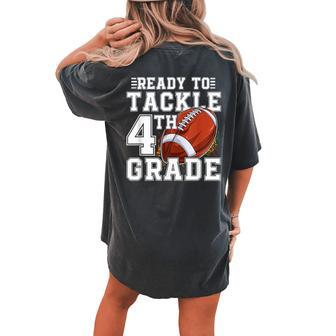 Ready To Tackle 4Th Grade Back To School First Day Of School Women's Oversized Comfort T-shirt Back Print - Monsterry