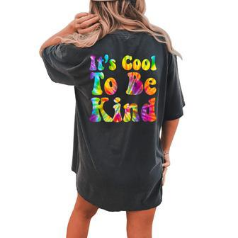 Retro 70S For Men Women Hippie It’S Cool To Be Kind Women's Oversized Comfort T-Shirt Back Print | Mazezy AU