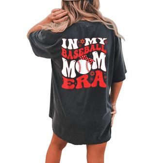 Retro In My Baseball Mom Era Mama Boy Women's Oversized Comfort T-shirt Back Print - Monsterry