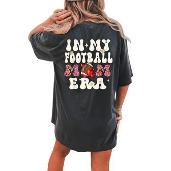 Retro In My Football Mom Era Football Mama Girls Women's Oversized Comfort T-shirt Back Print - Monsterry CA