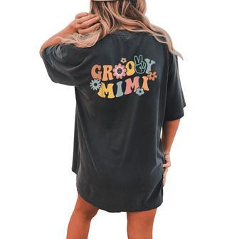 Retro Groovy Mimi Matching Family 1St Birthday Party Women's Oversized Comfort T-Shirt Back Print | Mazezy