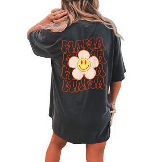 Retro Happy Face Mama Groovy Daisy Flower Smile Face Trendy Women's Oversized Comfort T-Shirt Back Print | Mazezy