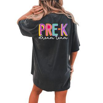 Retro Pre-K Dream Team Groovy Teacher Back To School Women's Oversized Comfort T-shirt Back Print - Seseable