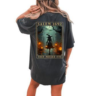 Salem 1692 They Missed One Halloween Witch Trials Women's Oversized Comfort T-shirt Back Print - Seseable