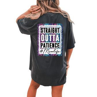 Sassy Mom Straight Outta Patience Leopard Mom Life Women's Oversized Comfort T-Shirt Back Print | Mazezy