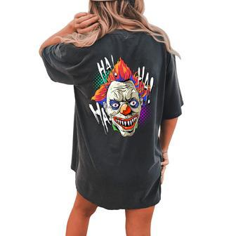 Scary Creepy Clown Laugh Horror Halloween Kids Men Costume Halloween Women's Oversized Comfort T-shirt Back Print | Mazezy