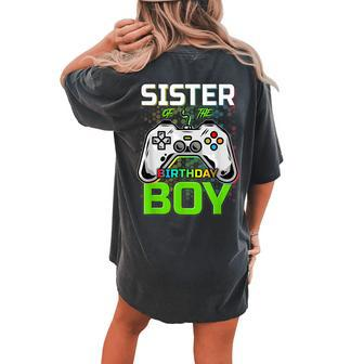 Sister Of The Birthday Boy Gaming Video Game Women's Oversized Comfort T-Shirt Back Print | Mazezy