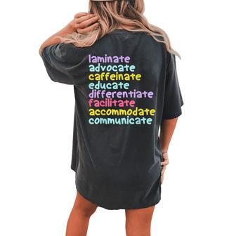 Sped Teacher Laminate Advocate Caffeinate Educate Teacher Women's Oversized Comfort T-shirt Back Print - Monsterry DE