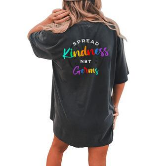 Spread Kindness Not Germs Essential Be Kind Women's Oversized Comfort T-Shirt Back Print | Mazezy