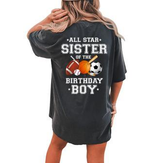 All Star Sister Of The Birthday Boy Sports Sister Cousin Women's Oversized Comfort T-shirt Back Print - Monsterry AU