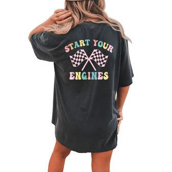 Start Your Engines Groovy Checkered Flag Retro Racing Cheer Women's Oversized Comfort T-shirt Back Print - Seseable