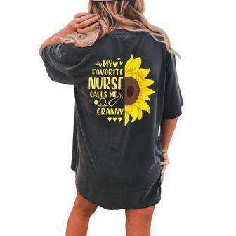 Sunflower Nurse My Favorite Nurse Calls Me Granny Women's Oversized Comfort T-Shirt Back Print | Mazezy