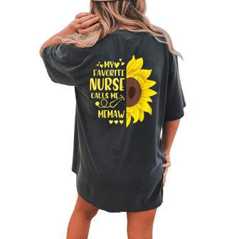 Sunflower Nurse My Favorite Nurse Calls Me Memaw Women's Oversized Comfort T-Shirt Back Print | Mazezy