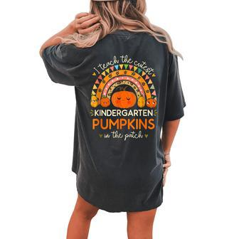 I Teach The Cutest Kindergarten Pumpkin Halloween Teacher Women's Oversized Comfort T-shirt Back Print - Seseable