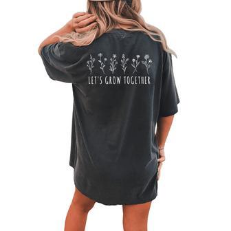 Teacher Outfits Teacher Appreciation Let's Grow Together Women's Oversized Comfort T-shirt Back Print - Seseable