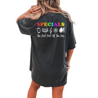 Teacher Specials The Best Part Of The Day Specials Squad Women's Oversized Comfort T-shirt Back Print - Monsterry UK
