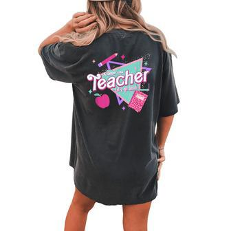 Come On Teachers Let's Go Teach Pink Back To School Women's Oversized Comfort T-shirt Back Print - Seseable