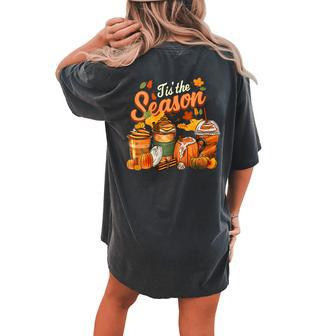 Tis The Season Pumpkin Spice Latte Halloween Fall Coffee Women's Oversized Comfort T-shirt Back Print - Monsterry AU