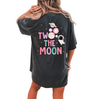 Two The Moon Birthday Outfit Girl 2 Year Old 2Nd Bday Women's Oversized Comfort T-shirt Back Print - Monsterry