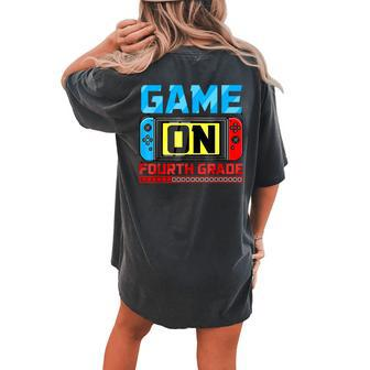 Video Game On Fourth Grade Gamer Back To School First Day Women's Oversized Comfort T-shirt Back Print - Seseable