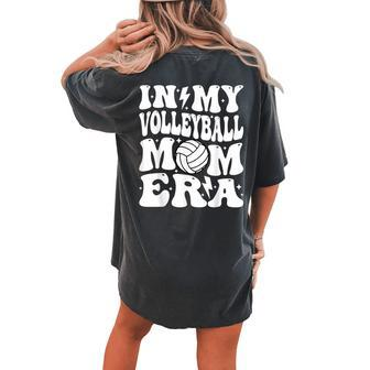 In My Volleyball Mom Era Mama Groovy Women's Oversized Comfort T-shirt Back Print | Mazezy AU