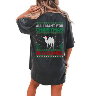 All I Want For Xmas Is A Camel Ugly Christmas Sweater Women's Oversized Comfort T-shirt Back Print - Seseable