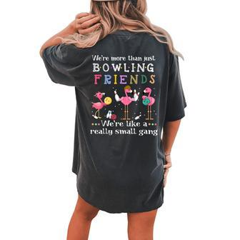 Were More Than Just Bowling Friends Flamingos Gift For Women Women's Oversized Graphic Back Print Comfort T-shirt - Thegiftio UK
