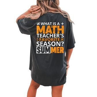 What Is A Math Teachers Favorite Season Funny Math Teacher Women's Oversized Graphic Back Print Comfort T-shirt - Thegiftio UK
