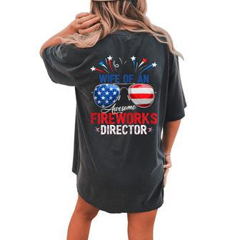 Wife Of An Awesome Fireworks Director 4Th Of July Women's Oversized Comfort T-Shirt Back Print | Mazezy