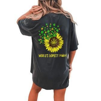 Worlds Dopest Mom Sunflower Cannabis Stoner Marijuana Women's Oversized Comfort T-Shirt Back Print | Mazezy
