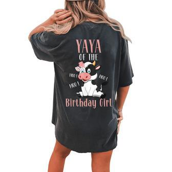 Yaya Of The Birthday Girl Cow Girl Party Birthday Women's Oversized Comfort T-Shirt Back Print | Mazezy