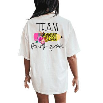 For 4Th Grade Teacher Team Fourth Grade Leopard Pencil Women's Oversized Comfort T-Shirt Back Print | Mazezy